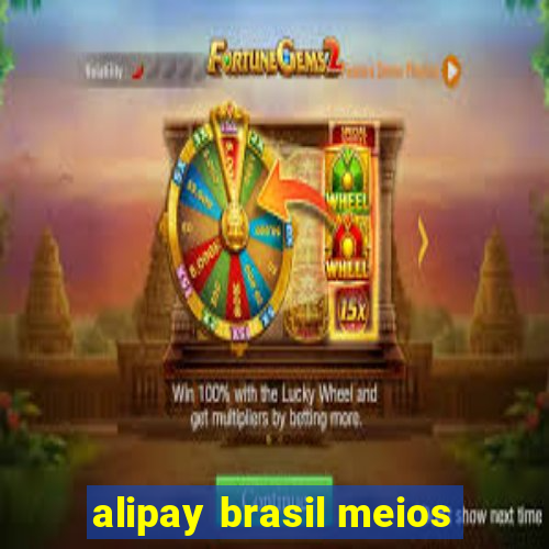 alipay brasil meios